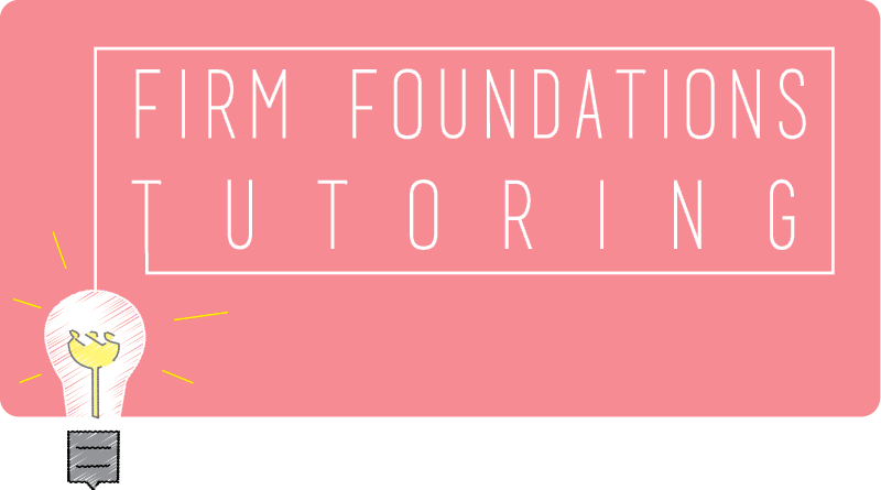Firm Foundations Tutoring